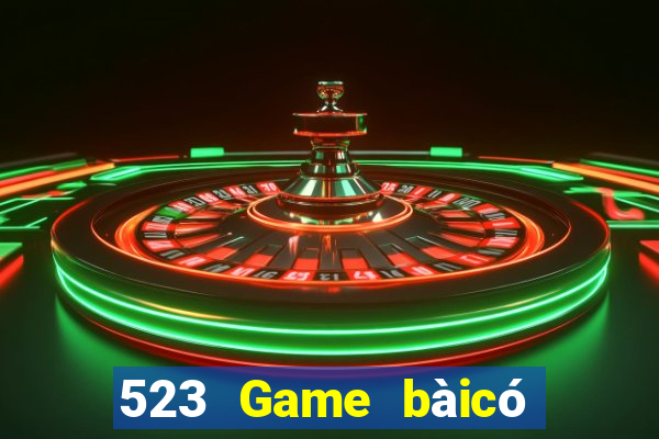 523 Game bàicó thể kiếm tiền