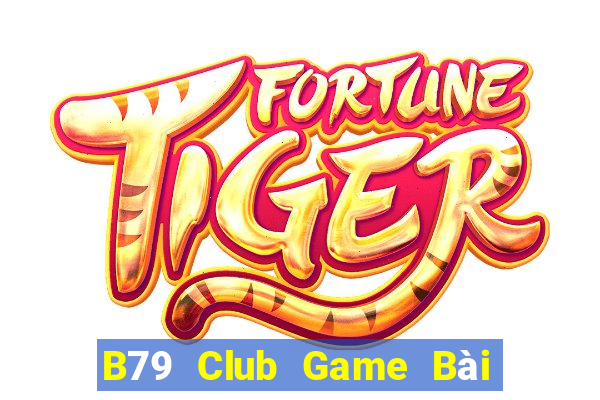 B79 Club Game Bài Liêng Online