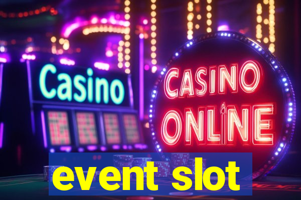 event slot