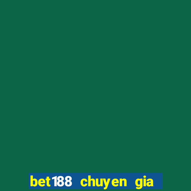 bet188 chuyen gia lan banh