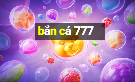 bắn cá 777