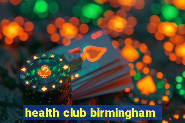 health club birmingham