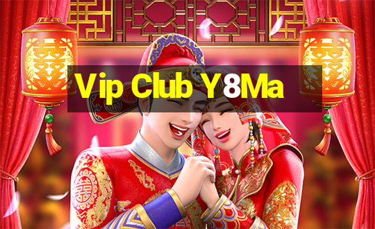 Vip Club Y8Ma