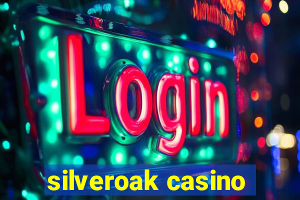 silveroak casino