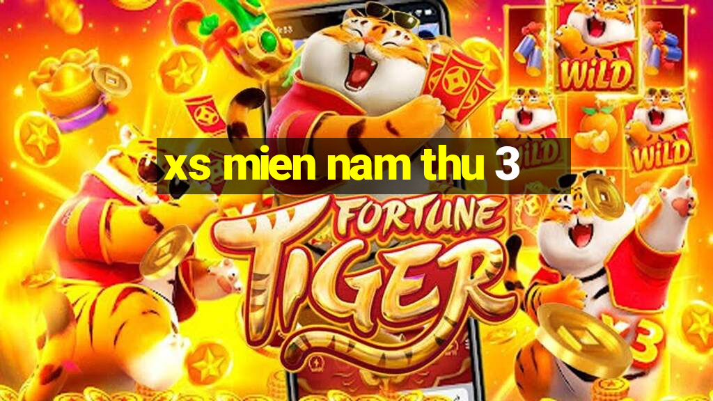 xs mien nam thu 3