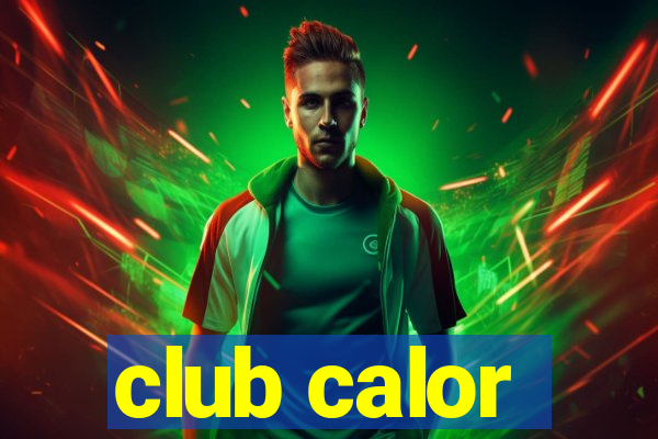 club calor