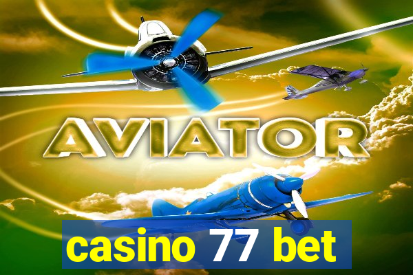 casino 77 bet