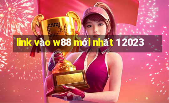 link vào w88 mới nhất 1 2023