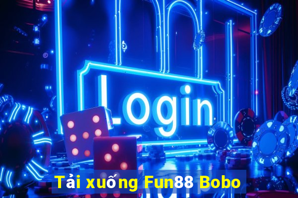 Tải xuống Fun88 Bobo