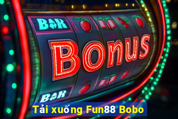 Tải xuống Fun88 Bobo