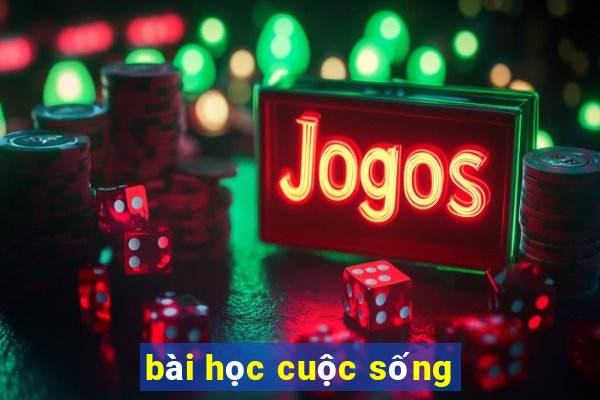 bài học cuộc sống