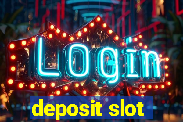 deposit slot