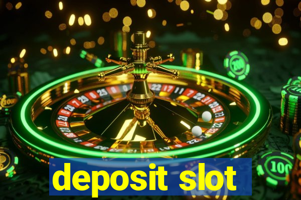 deposit slot