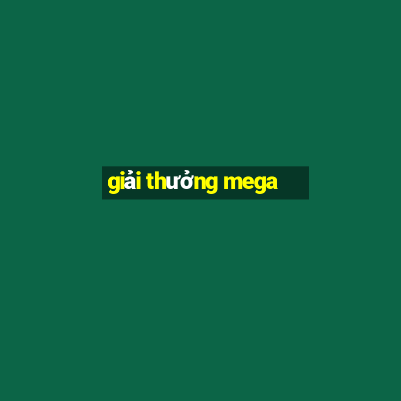 giải thưởng mega