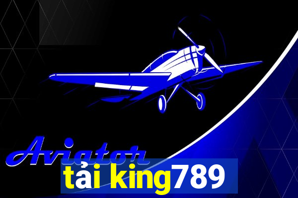 tải king789