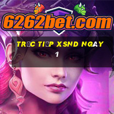 Trực tiếp XSND ngày 1