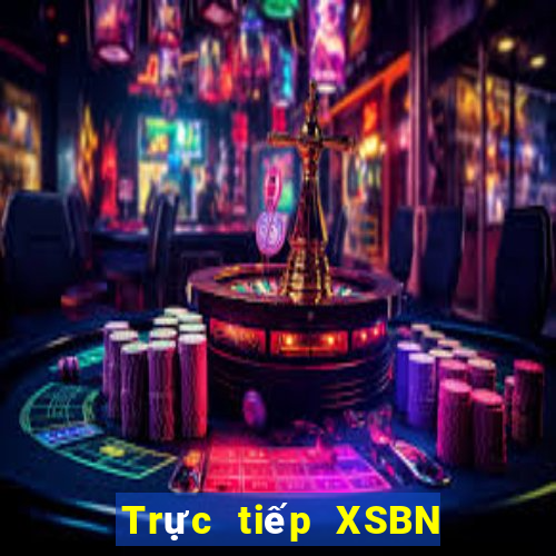 Trực tiếp XSBN ngày 17