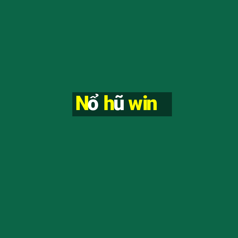 Nổ hũ win