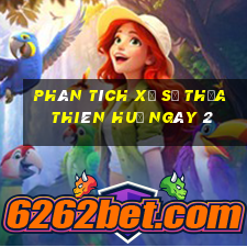 Phân tích Xổ Số thừa thiên huế ngày 2