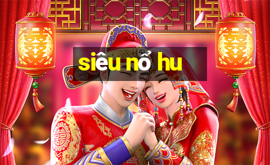 sieu no hu