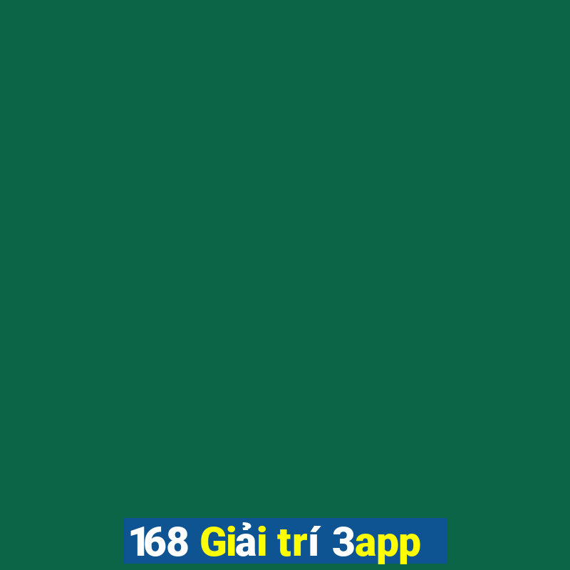 168 Giải trí 3app