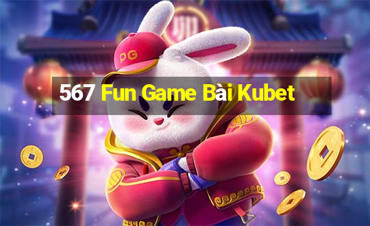 567 Fun Game Bài Kubet