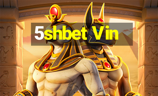 5shbet Vin