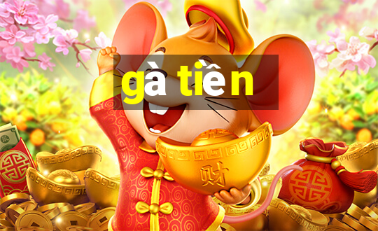 gà tiền