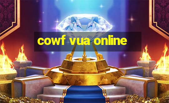 cowf vua online