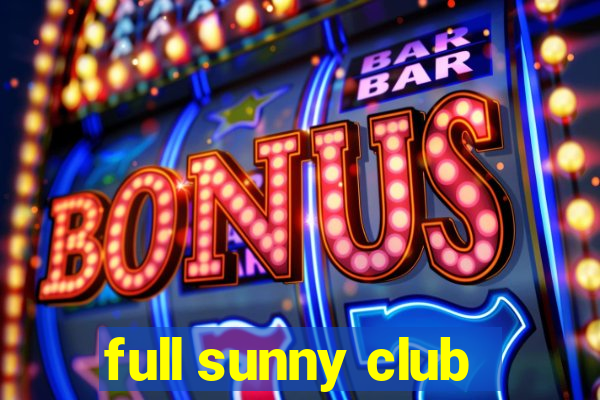 full sunny club