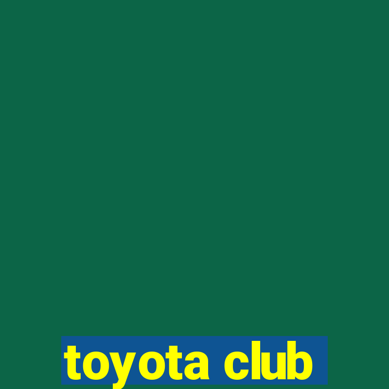 toyota club