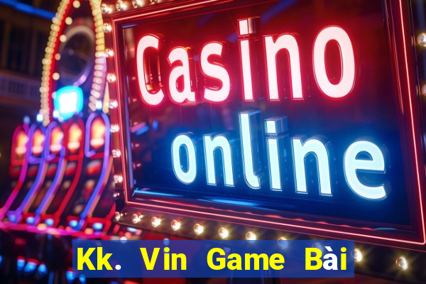 Kk. Vin Game Bài 1 Đổi 1