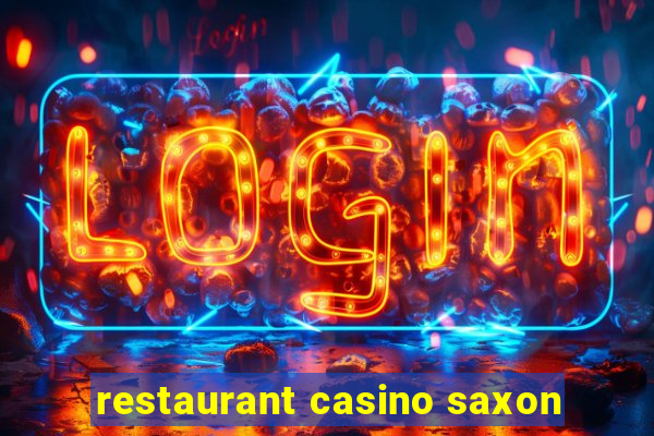 restaurant casino saxon