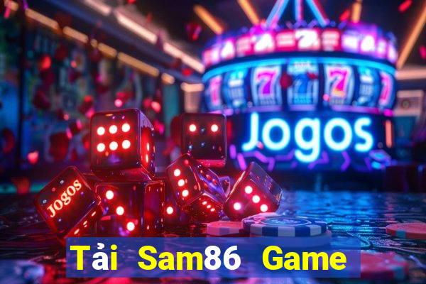 Tải Sam86 Game The Bài Hack