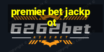 premier bet jackpot