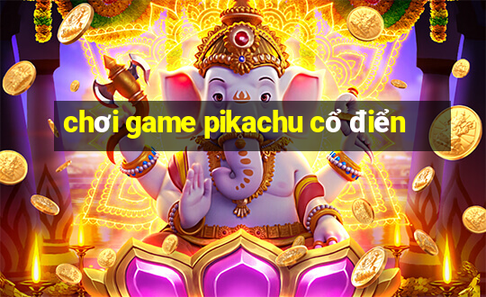 chơi game pikachu cổ điển