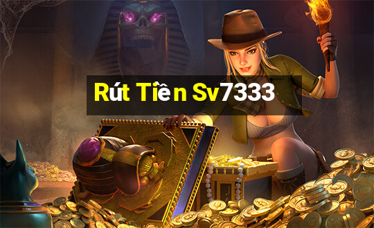 Rút Tiền Sv7333