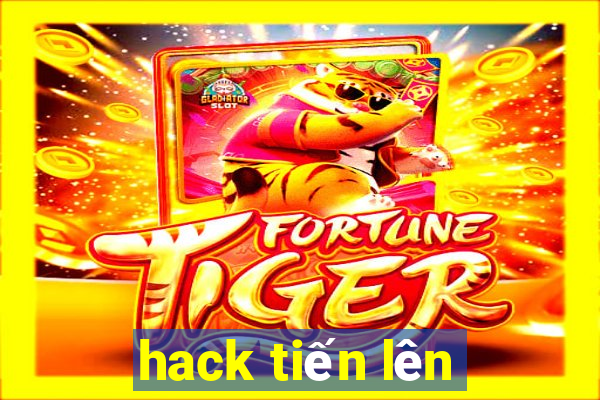 hack tiến lên