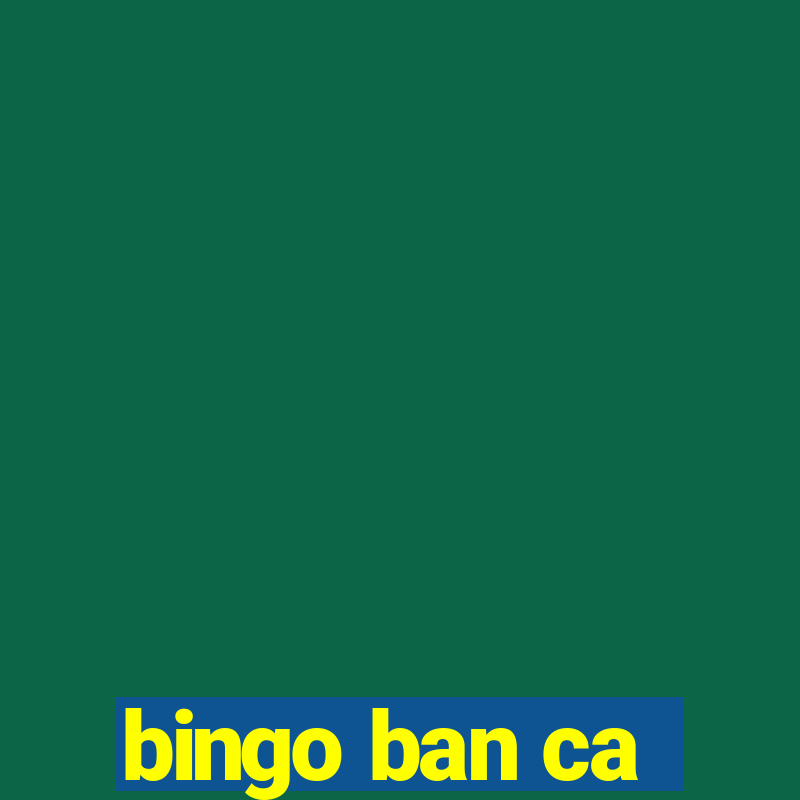 bingo ban ca