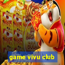 game vivu club