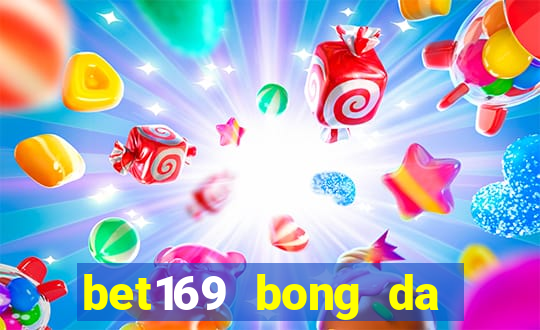 bet169 bong da truc tuyen