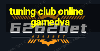 tuning club online gamedva