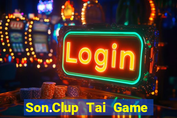 Son.Clup Tai Game Bài Đổi Thưởng Uy Tín