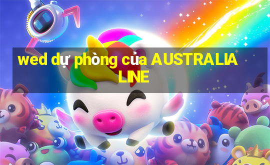 wed dự phòng của AUSTRALIA LINE