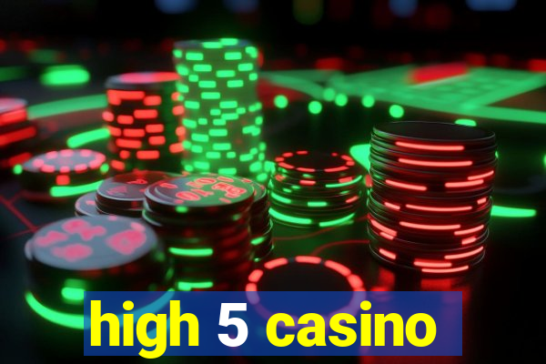 high 5 casino