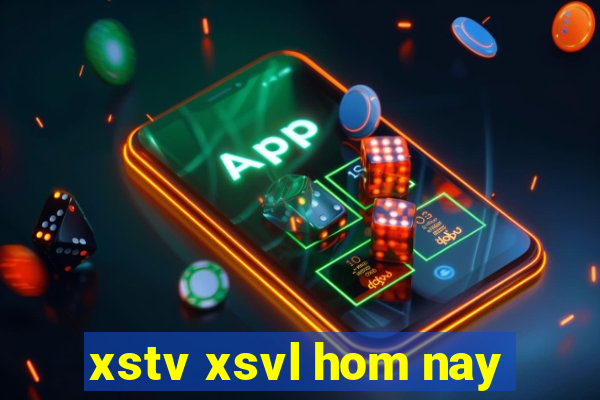 xstv xsvl hom nay