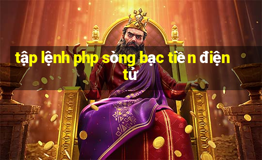 tập lệnh php sòng bạc tiền điện tử