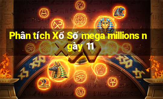 Phân tích Xổ Số mega millions ngày 11