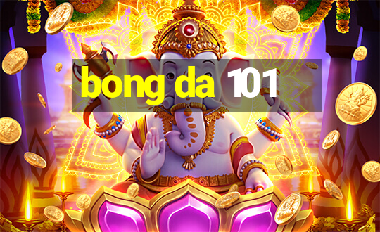 bong da 101