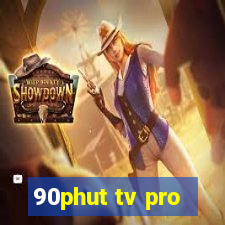 90phut tv pro